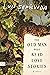 The Old Man Who Read Love Stories A Novel by Luis Sepúlveda