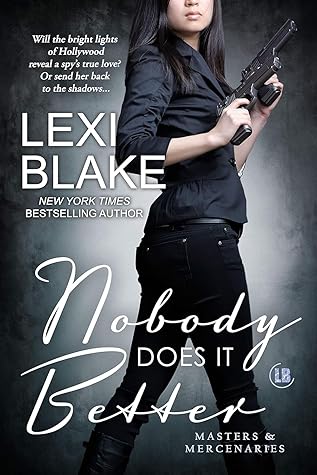 Nobody Does It Better (Masters and Mercenaries, #15)