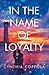 In the Name of Loyalty (The...
