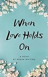 When Love Holds On