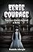 Eerie Courage by Danielle Albright