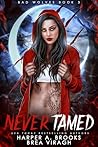 Never Tamed: A Wolf Shifter Fated Mates Romance (Bad Wolves Book 3)