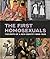 The First Homosexuals The Birth of a New Identity 1869-1939 by Jonathan D. Katz