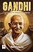 Gandhi A Biography For Children And Beginners by Ravindra Varma
