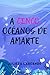 A cinco océanos de amarte (...