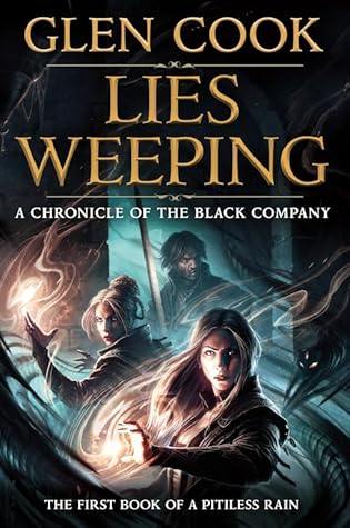Lies Weeping (The Chronicles of The Black Company, #10)