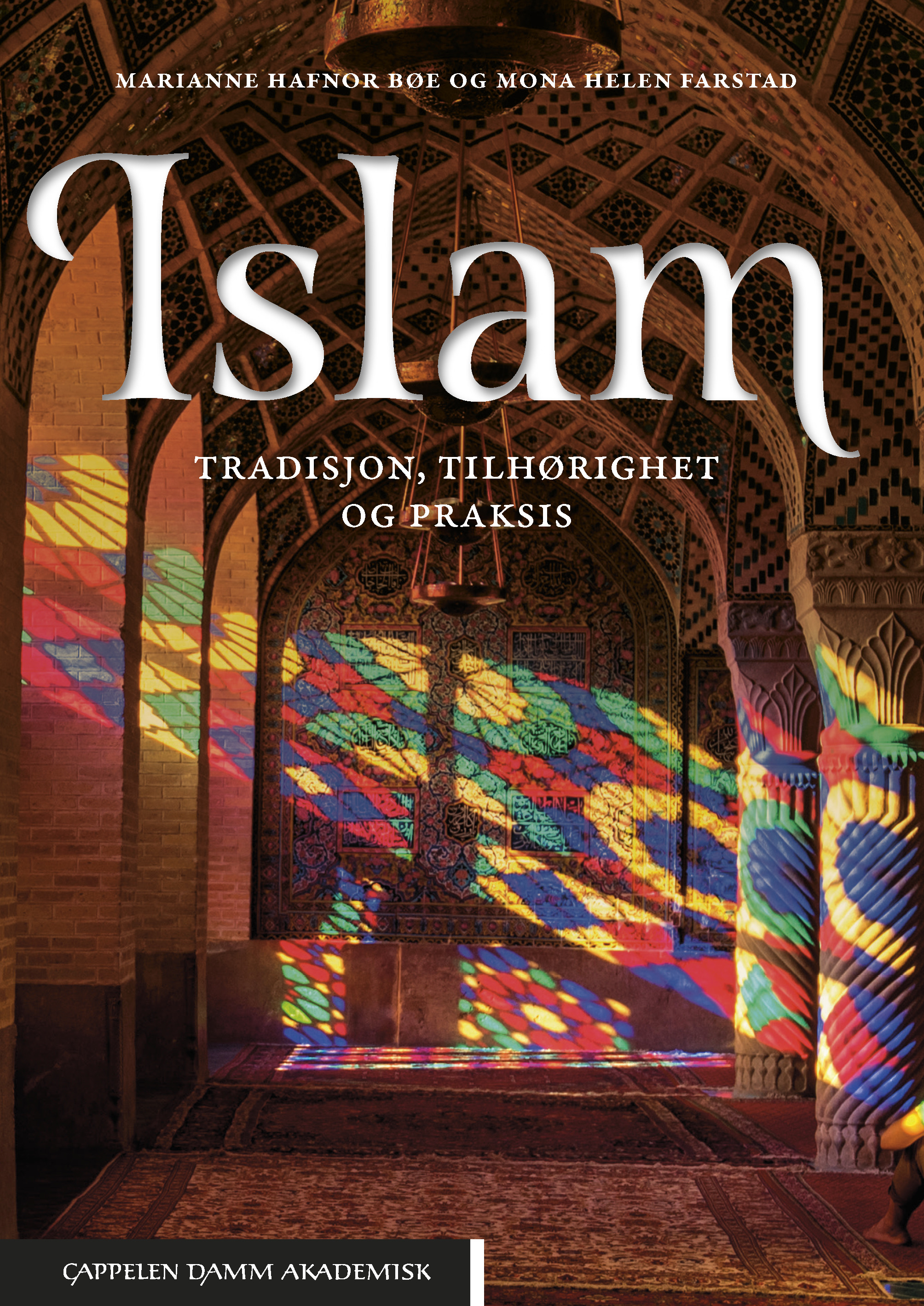 Islam: Tradisjon, tilhørighet og praksis