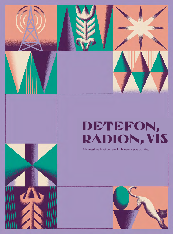 Detefon, radion, vis. Muzealne historie o II Rzeczypospolitej