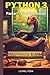 Python 3: Parte I - Fundamentos (Aprende Python 3 Desde Cero y Fácilmente) (Spanish Edition)