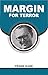 Margin for Terror