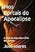 Nos Portais do Apocalipse: ...