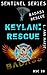 Keylan: Rescue: BSC Book 28 (Badass Security Council (BSC))