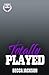 Totally Played (Love In Pla...