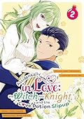 Accidentally in Love: The Witch, the Knight, and the Love Potion Slipup (Manga) Volume 2