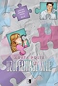 Uzupełniasz mnie 