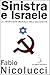 Sinistra e Israele: La frontiera morale dell'Occidente (Italian Edition)