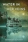 Water in Her Veins by Shannon Schuren