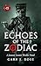 Echoes of the Zodiac (Jeann...