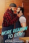 More Reason to Stay
