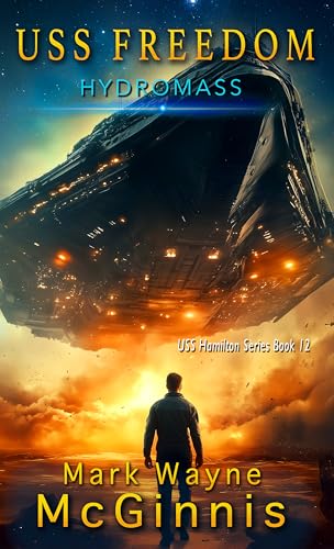 USS Freedom: Hydromass (USS Hamilton Book 12)