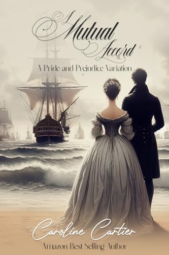 A Mutual Accord: A Pride and Prejudice Variation (Kindle Edition)