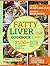 Fatty Liver Diet Cookbook 2...