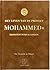 Het leven van de Profeet Mohammed: Hoogtepunten en Lessen