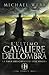 L’ultimo cavaliere dell’ombra (La saga dei Cavalieri dell'Ombra) (Italian Edition)
