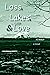 Loss, Lakes, & Love