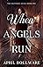 When Angels Run: A Gritty, ...