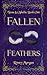 Fallen Feathers (Fallen Fea...