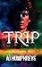 Trip: A Psychological Horror Novel