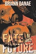 Fate of Our Future
