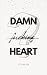 Damn Broken Heart by Izzy Maxen