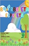 BORBOLETA ESPOLETA (Portuguese Edition)
