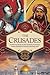 The Crusades : A Historical...