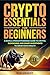Crypto Essentials for Begin...