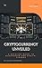 Cryptocurrency Unveiled: A ...