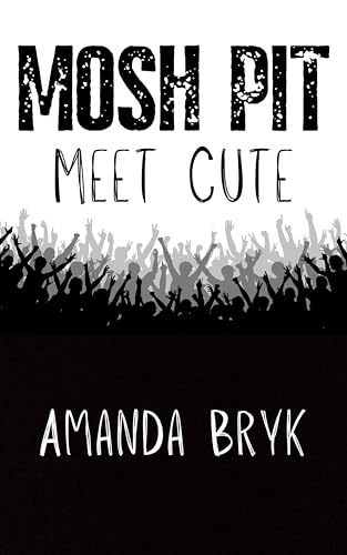 Mosh Pit Meet Cute (Kindle Edition)