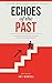 Echoes of the Past: Ancient...