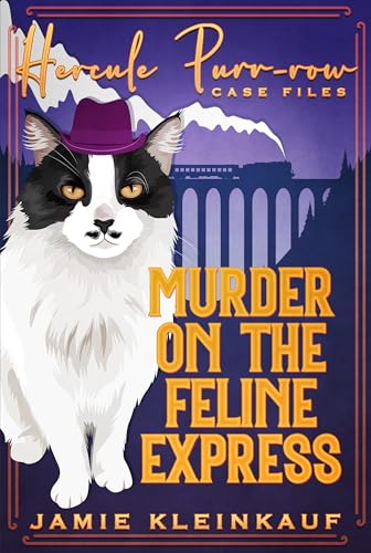 Murder on the Feline Express: Hercule Purr-row Case Files (Kindle Edition)