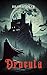 Dracula: The Timeless Tale of Terror and Seduction by Bram Stoker