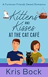 Kittens and Kisse...