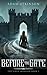 Before the Gate: The Sixth ...