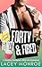 Forty, Flirty & Fired: A Bi...