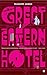 Great Eastern Hotel: Winner of the Crossword Book Jury Award for Fiction 2025