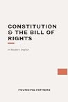 The U.S. Constitution & Bill of Rights: Modern, Updated English Translation The U.S. Constitution & Bill of Rights: Modern, Updated English Translation