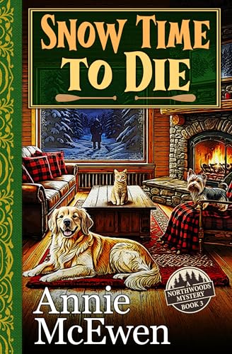 Snow Time to Die (Northwoods Mystery, #3)