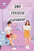 Una perfecta oportunidad (Seremos imperfectos, #2)