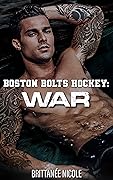 War (Boston Bolts Hockey, #3)